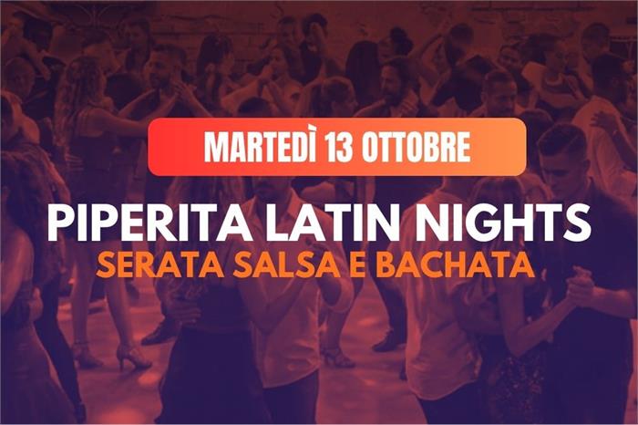 Martedì 13 Ottobe: Il ritmo latino arriva da Piperita 💃